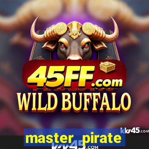 master pirate script pastebin